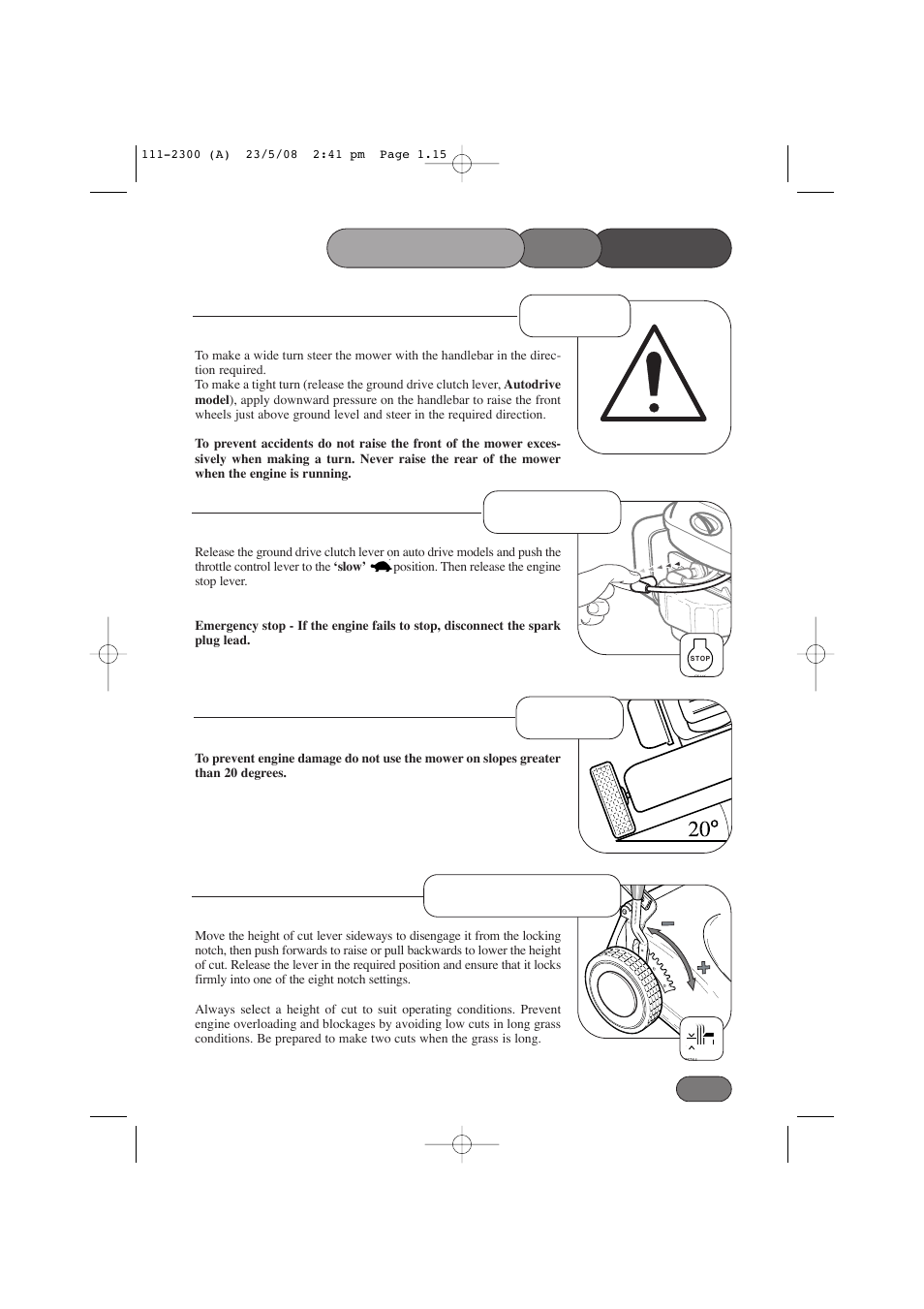 Mower stopping, Turning slopes, Height of cut | The operating | Hayter Mowers Motif 434F User Manual | Page 15 / 36