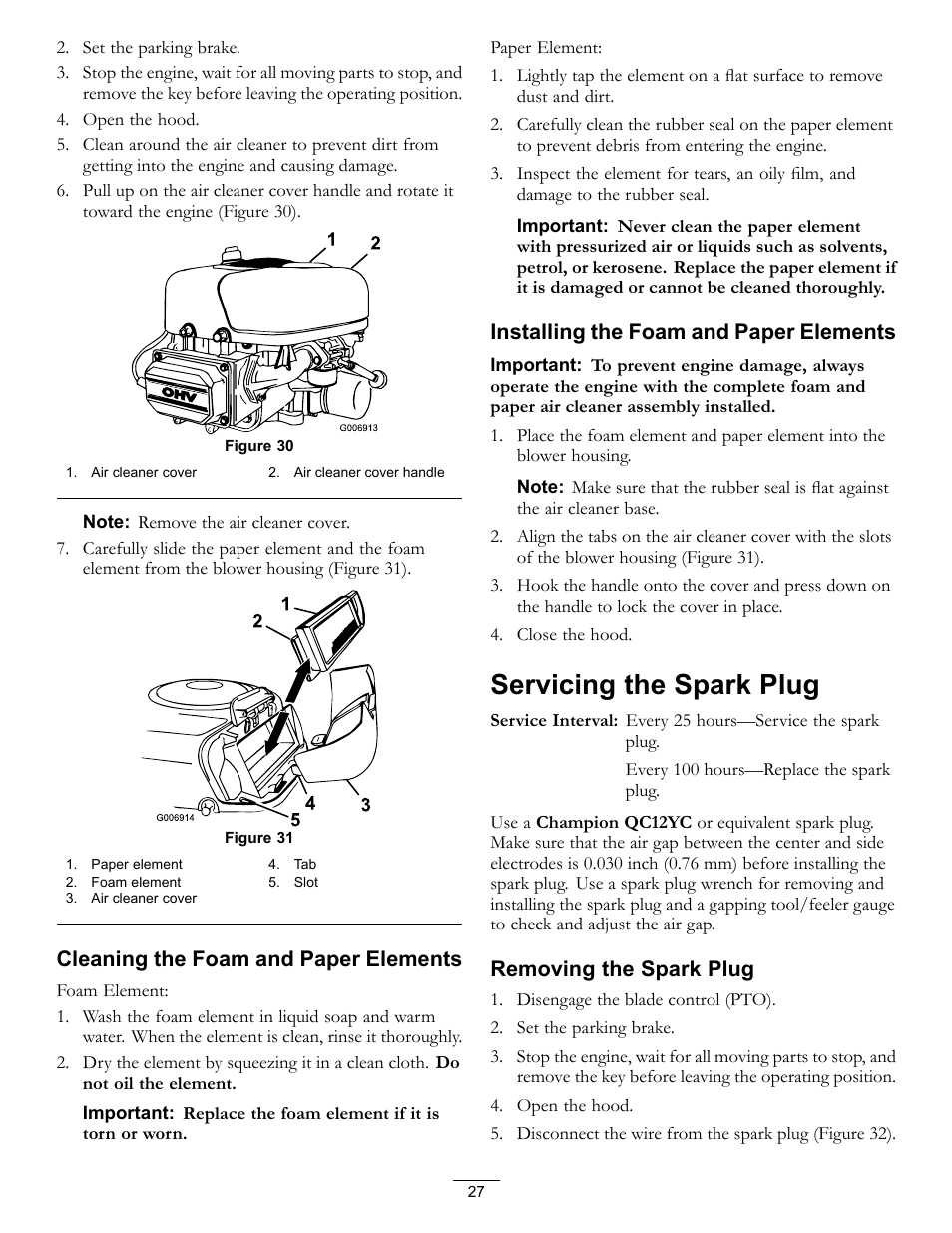 Servicing the spark plug, Cleaning the foam and paper elements, Installing the foam and paper elements | Removing the spark plug | Hayter Mowers RT380H User Manual | Page 27 / 52