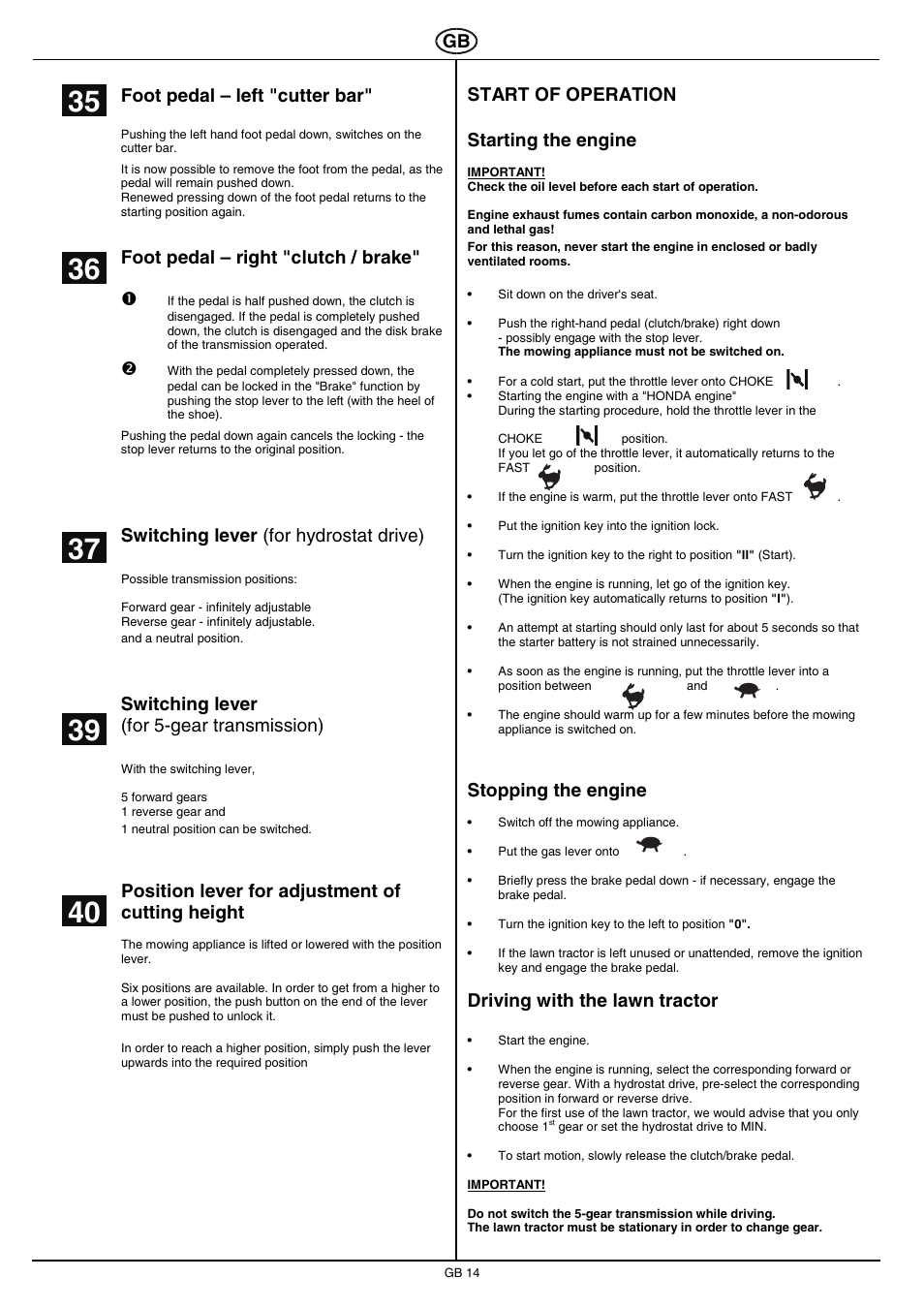 Foot pedal – left "cutter bar, Foot pedal – right "clutch / brake, Switching lever (for hydrostat drive) | Switching lever (for 5-gear transmission), Position lever for adjustment of cutting height, Start of operation, Starting the engine, Stopping the engine, Driving with the lawn tractor | Hayter Mowers RS 14/82 User Manual | Page 14 / 22