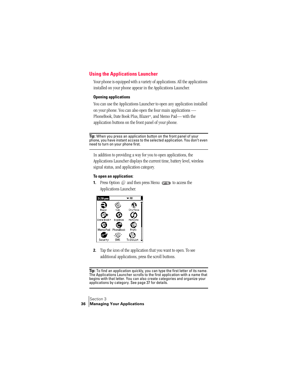 Using the applications launcher, Opening applications | Handspring Treo 300 User Manual | Page 44 / 286