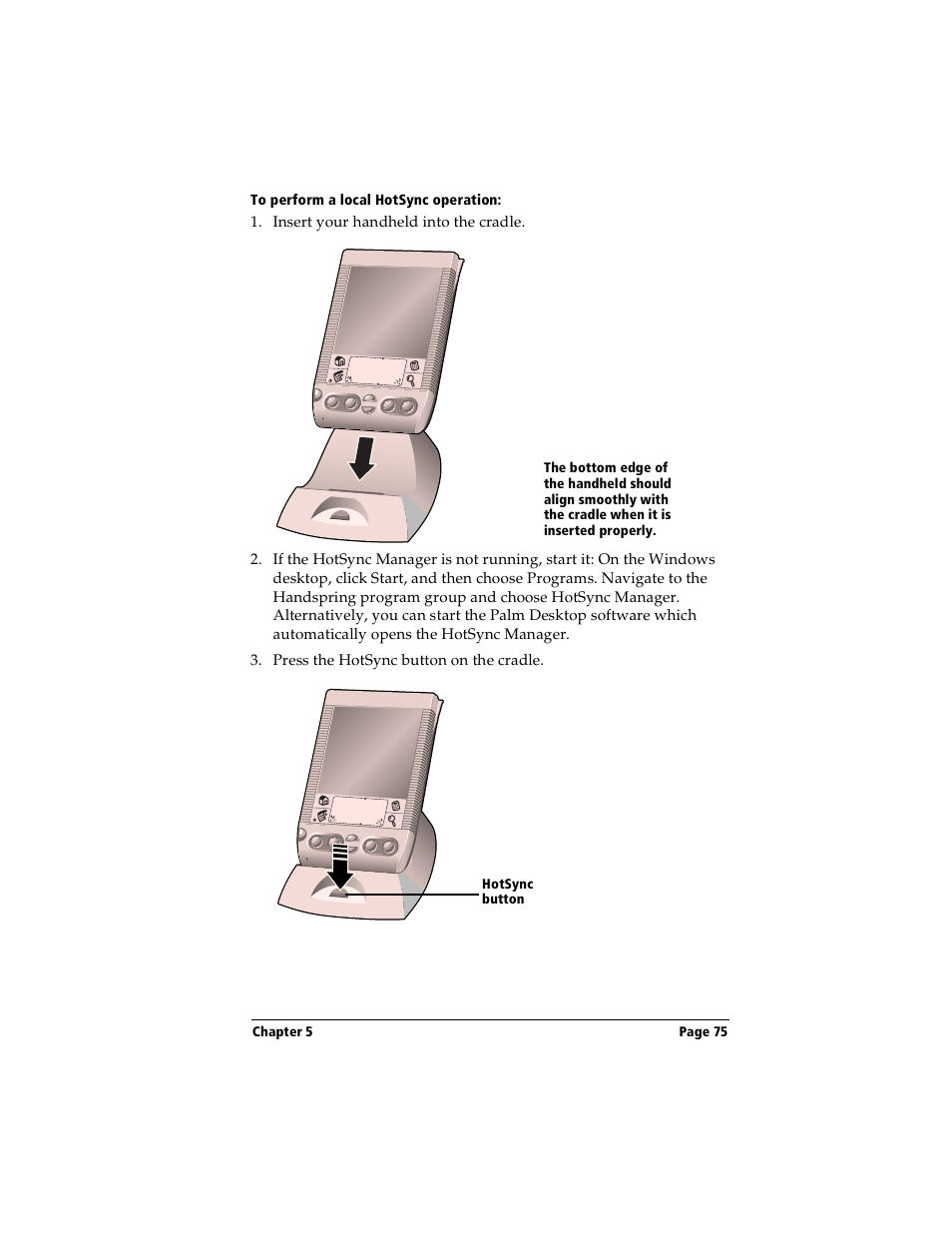 To perform a local hotsync operation | Handspring Visor User Manual | Page 75 / 287