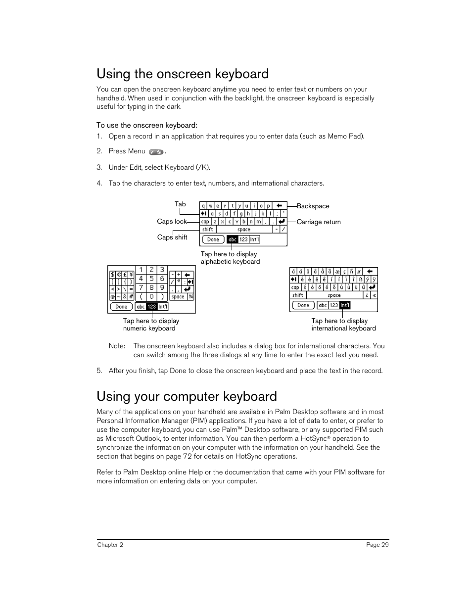 Using the onscreen keyboard, To use the onscreen keyboard, Using your computer keyboard | Handspring 90 User Manual | Page 29 / 232