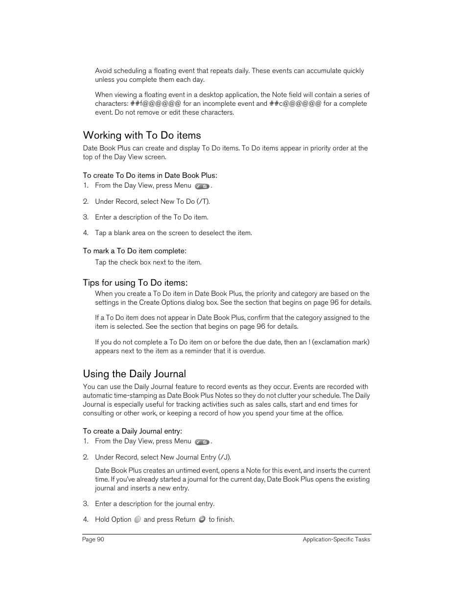 Working with to do items, To create to do items in date book plus, To mark a to do item complete | Tips for using to do items, Using the daily journal, To create a daily journal entry, Working with to do items using the daily journal | Handspring 90 User Manual | Page 90 / 232