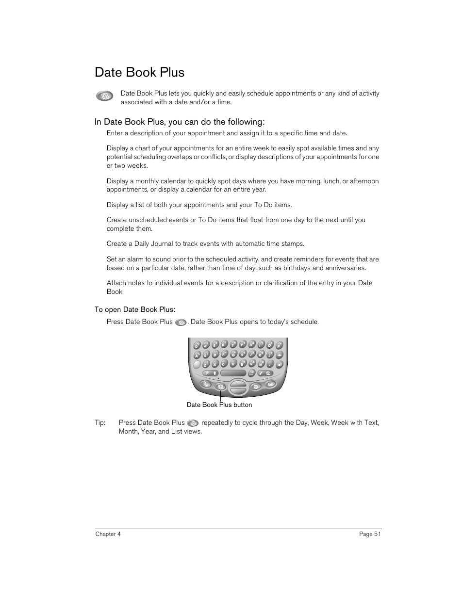 Date book plus, In date book plus, you can do the following, To open date book plus | Date book plus button | Handspring 270 User Manual | Page 51 / 257