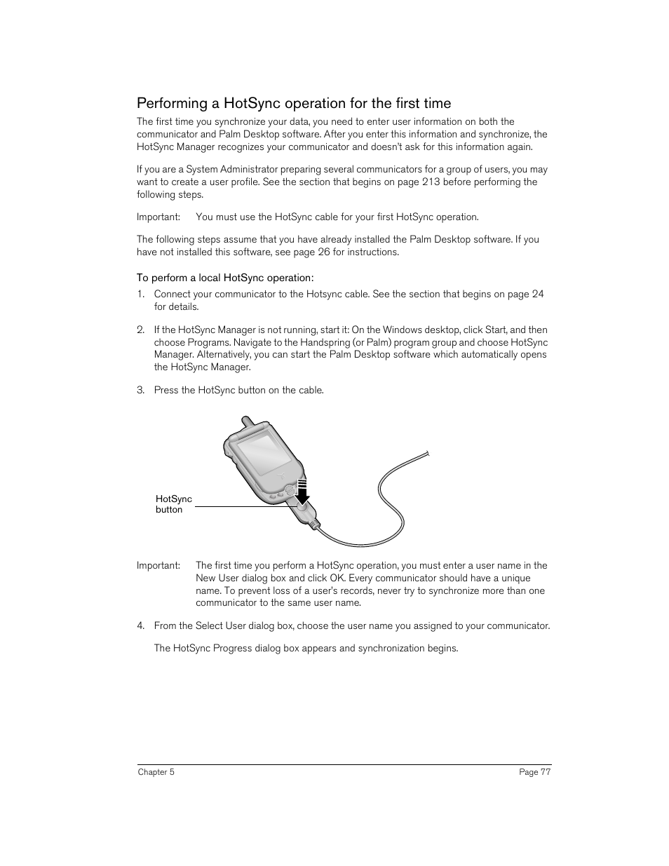 Performing a hotsync operation for the first time, To perform a local hotsync operation | Handspring 270 User Manual | Page 77 / 257