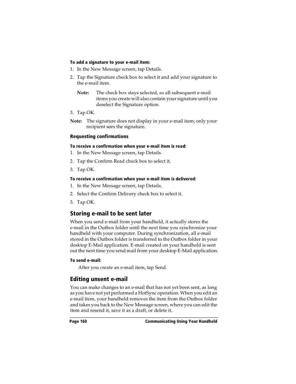 To add a signature to your e-mail item, Requesting confirmations, Storing e-mail to be sent later | To send e-mail, Editing unsent e-mail | Handspring Visor Deluxe Handheld User Manual | Page 168 / 282