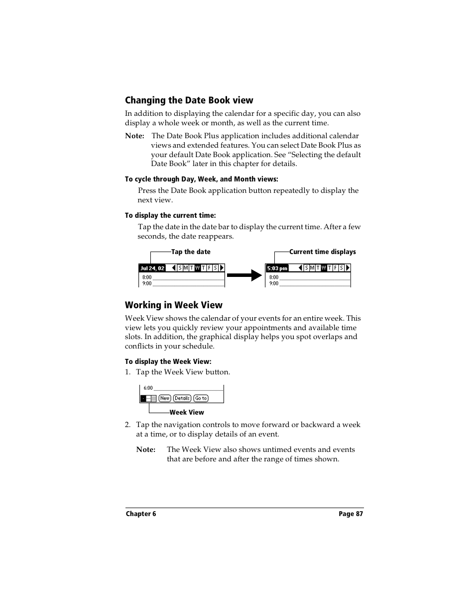 Changing the date book view, To cycle through day, week, and month views, To display the current time | Working in week view, To display the week view, Changing the date book view working in week view | Handspring Visor Deluxe Handheld User Manual | Page 95 / 282