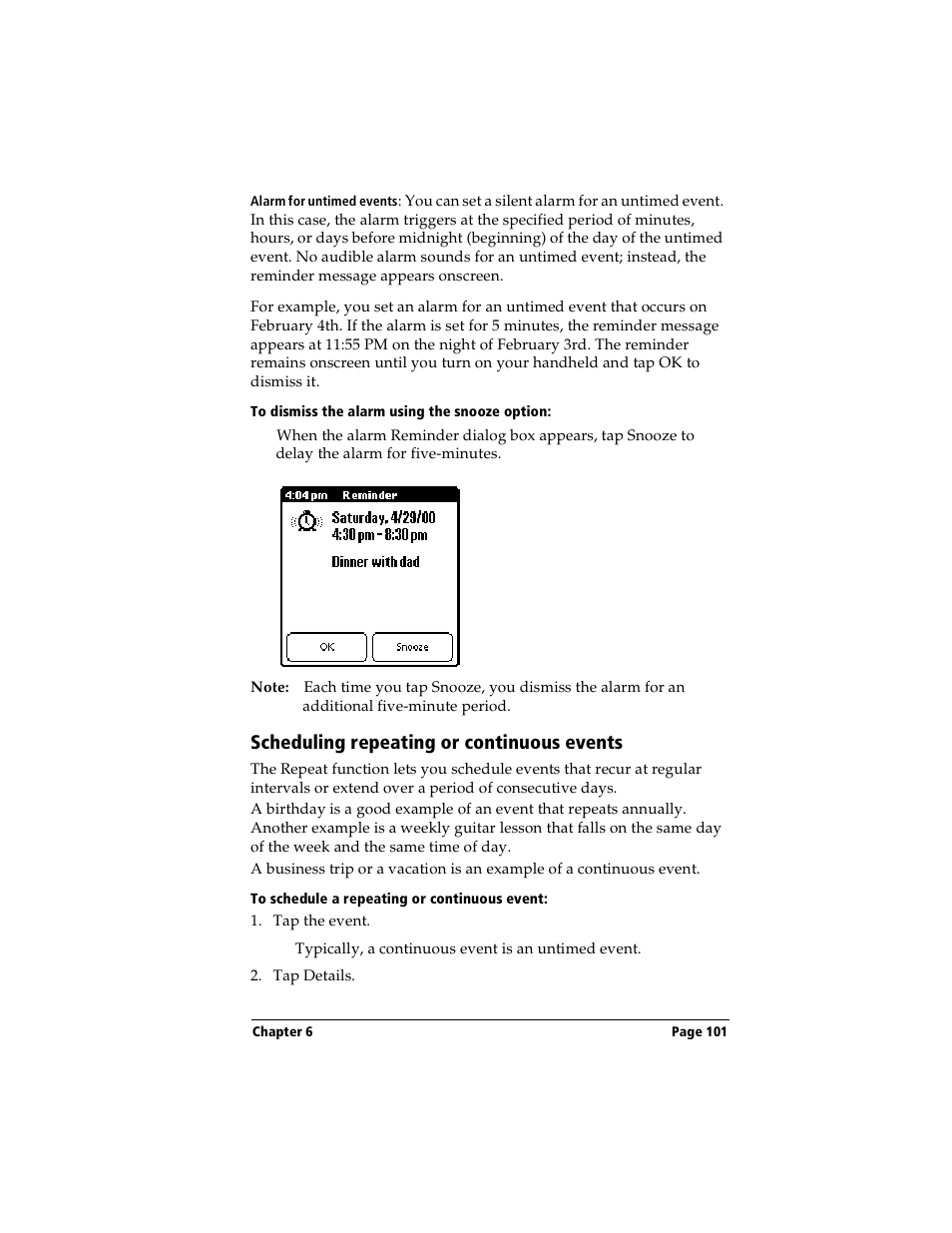 To dismiss the alarm using the snooze option, Scheduling repeating or continuous events, To schedule a repeating or continuous event | Handspring Visor User Manual | Page 101 / 263