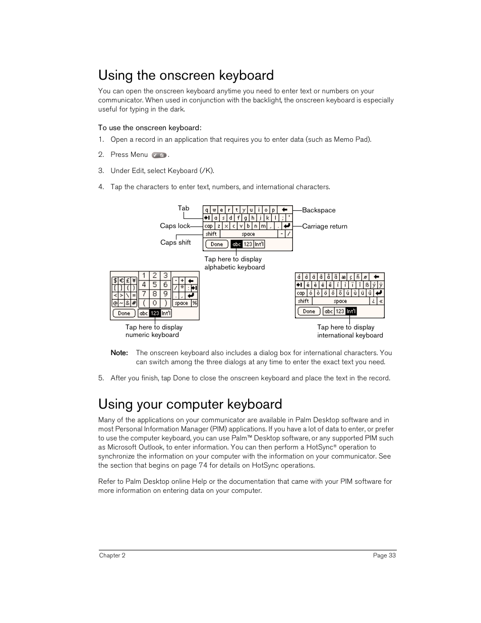 Using the onscreen keyboard, To use the onscreen keyboard, Using your computer keyboard | Handspring Treo 180 User Manual | Page 33 / 235