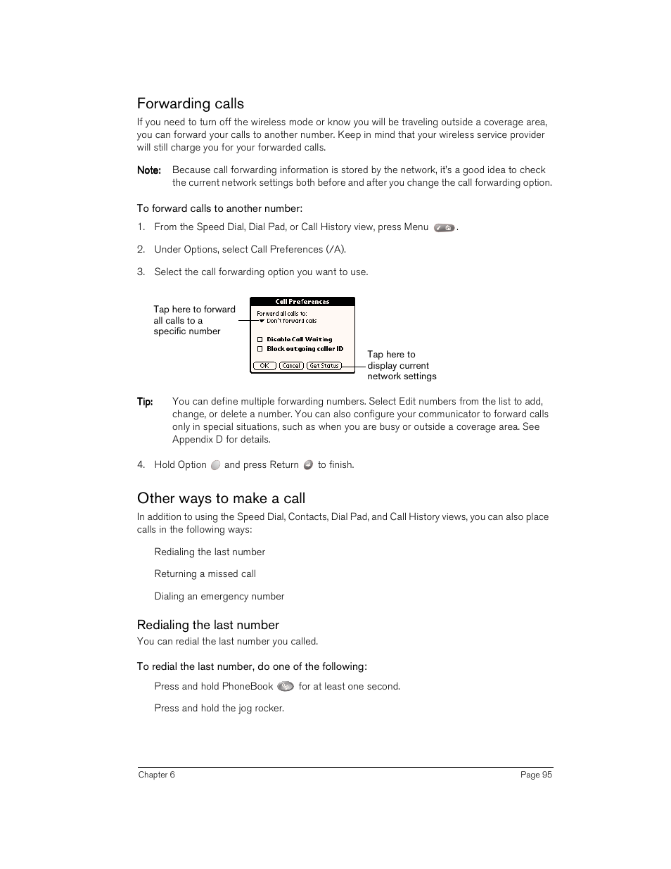 Forwarding calls, To forward calls to another number, Other ways to make a call | Redialing the last number, To redial the last number, do one of the following, Forwarding calls other ways to make a call | Handspring Treo 180 User Manual | Page 95 / 235