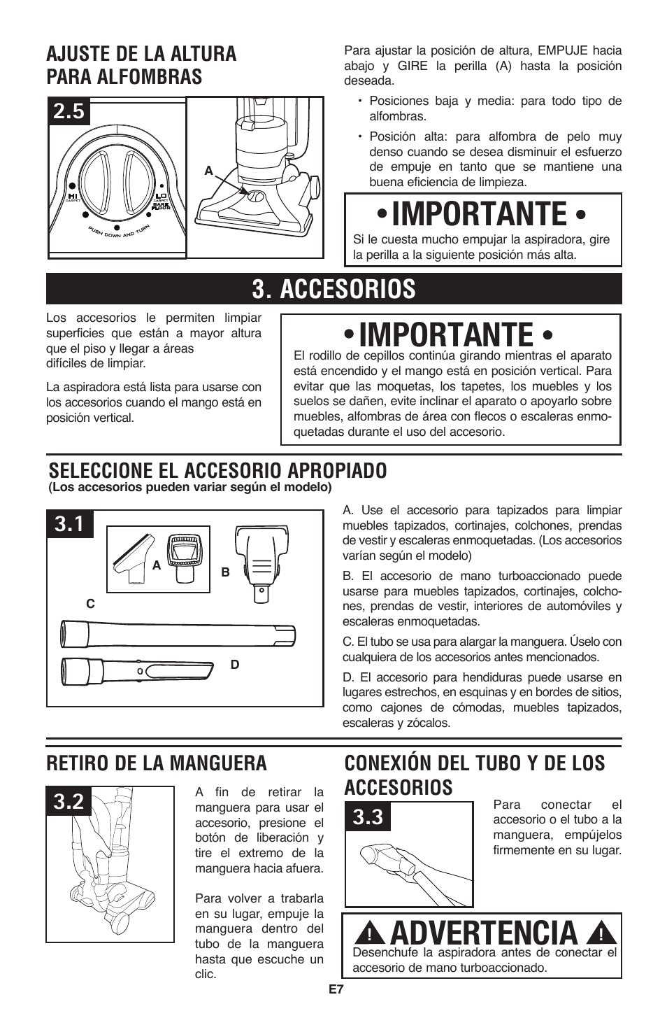 Importante, Importante advertencia, Accesorios | Seleccione el accesorio apropiado, Retiro de la manguera, Conexión del tubo y de los accesorios, Ajuste de la altura para alfombras | Hoover Windtunnel UH70120 User Manual | Page 22 / 45