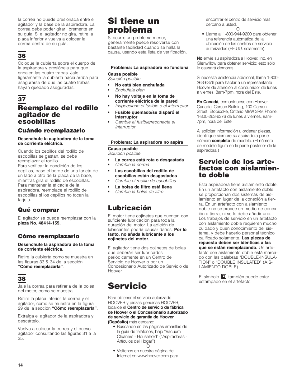 Si tiene un problema, Servicio, Reemplazo del rodillo agitador de escobillas | Lubricación, Cuándo reemplazarlo, Qué comprar, Cómo reemplazarlo | Hoover C1404 User Manual | Page 14 / 20