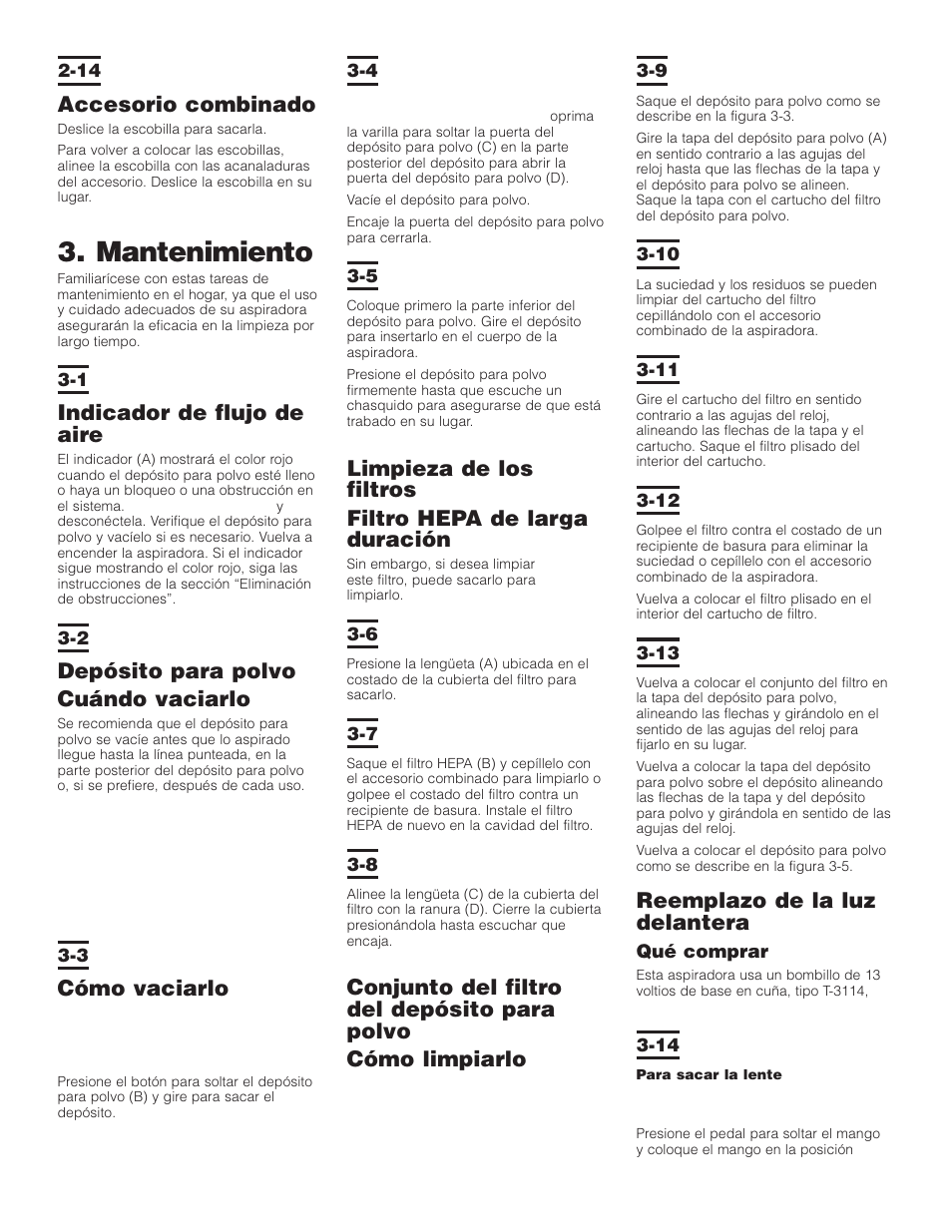 Mantenimiento, Reemplazo de la luz delantera, Accesorio combinado | Indicador de flujo de aire, Depósito para polvo cuándo vaciarlo, Cómo vaciarlo | Hoover Elite Rewind Upright Cleaner User Manual | Page 16 / 24