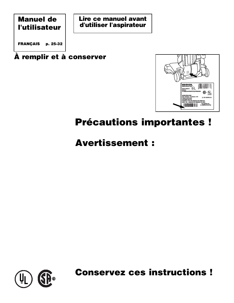 Précautions importantes, Avertissement, Conservez ces instructions | Manuel de l'utilisateur, À remplir et à conserver, Lire ce manuel avant d'utiliser l'aspirateur | Hoover WindTunnel Self-Propelled Powered Hand Tool User Manual | Page 25 / 32