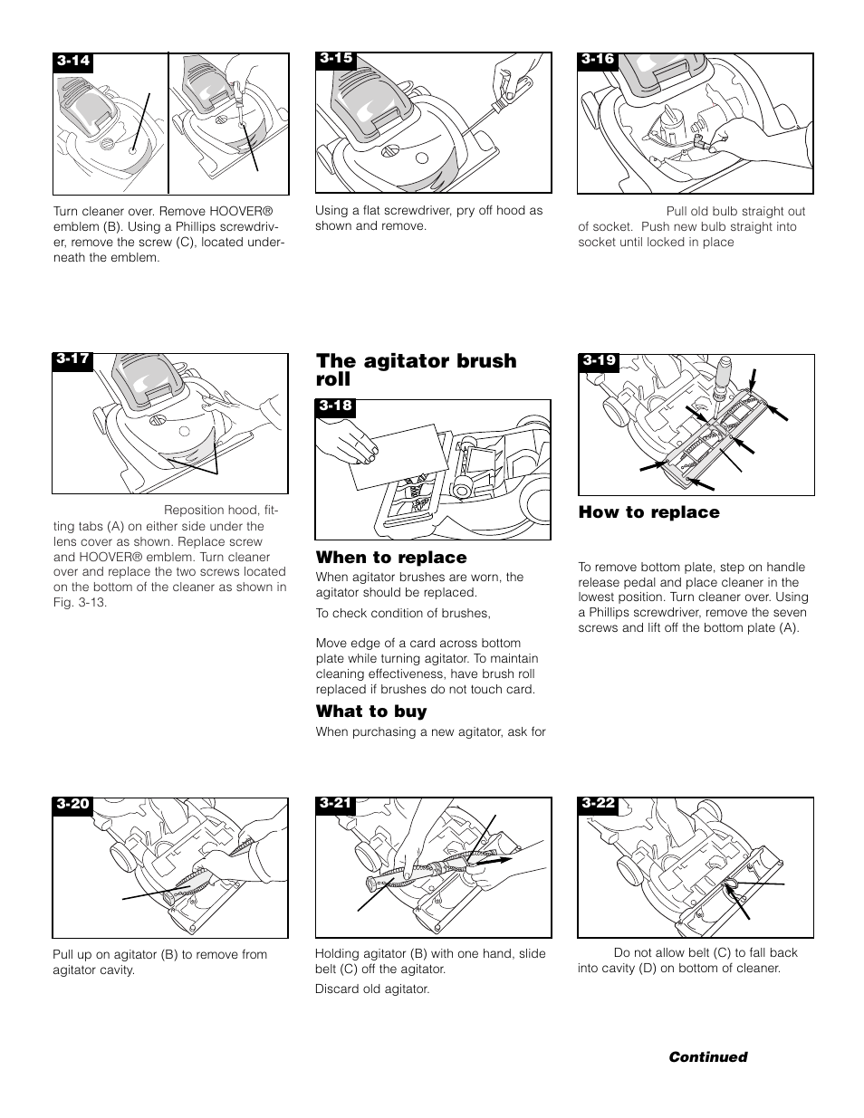 The agitator brush roll | Hoover SAVVY Turbo POWER Upright Vacuum Cleaner User Manual | Page 9 / 13