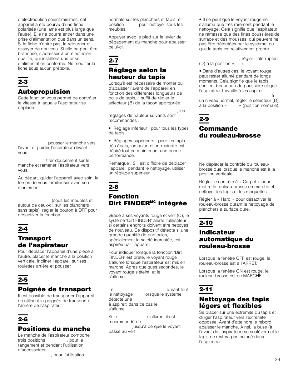 Réglage selon la hauteur du tapis, Fonction dirt finder, Intégrée | Autopropulsion, Transport de l’aspirateur, Poignée de transport, Positions du manche, Commande du rouleau-brosse, Indicateur automatique du rouleau-brosse, Nettoyage des tapis légers et flexibles | Hoover Self-Propelled WindTunnel Bagless with Powered Hand Tool User Manual | Page 29 / 36