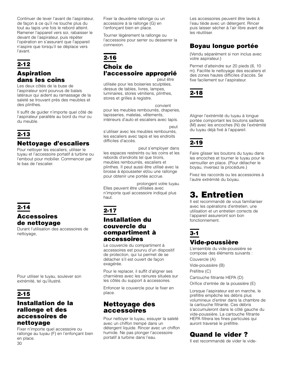 Entretien, Quand le vider, Nettoyage des accessoires | Boyau longue portée, Vide-poussière, Aspiration dans les coins, Nettoyage d’escaliers, Accessoires de nettoyage, Choix de l’accessoire approprié | Hoover Self-Propelled WindTunnel Bagless with Powered Hand Tool User Manual | Page 30 / 36