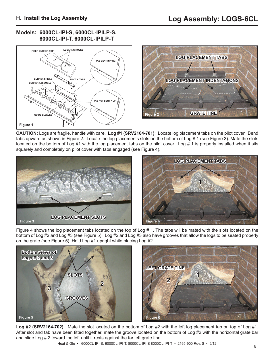 Log assembly: logs-6cl, H. install the log assembly | Heat & Glo Fireplace 8000CL-IPI-S User Manual | Page 61 / 82