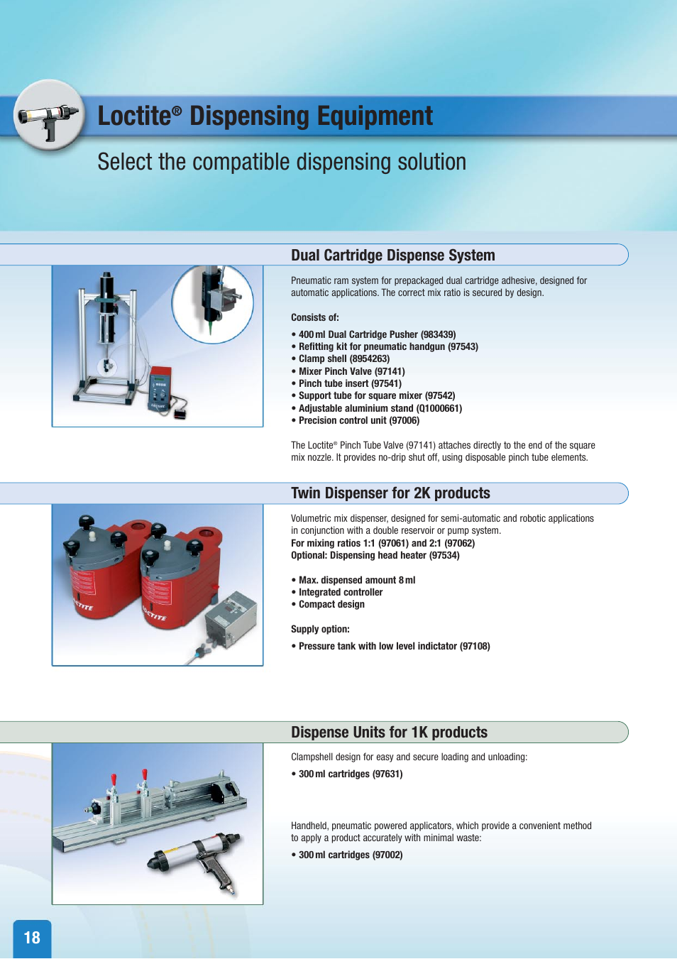 Loctite, Dispensing equipment, Select the compatible dispensing solution | Dual cartridge dispense system, Twin dispenser for 2k products, Dispense units for 1k products | Henkel Structural Bonding Solutions User Manual | Page 18 / 24