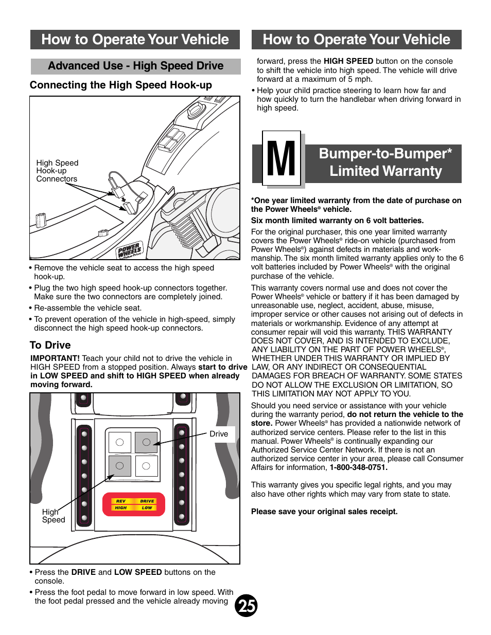 How to operate your vehicle, Bumper-to-bumper* limited warranty, Advanced use - high speed drive | Harley-Davidson POWER WHEELS 74370 User Manual | Page 25 / 32