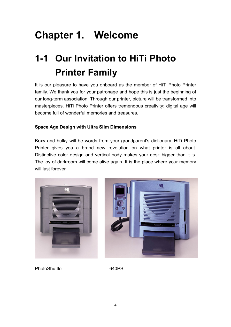 Chapter 1. welcome, 1 our invitation to hiti photo printer family | Hi-Touch Imaging Technologies PHOTOSHUTTLE 640PS User Manual | Page 5 / 111