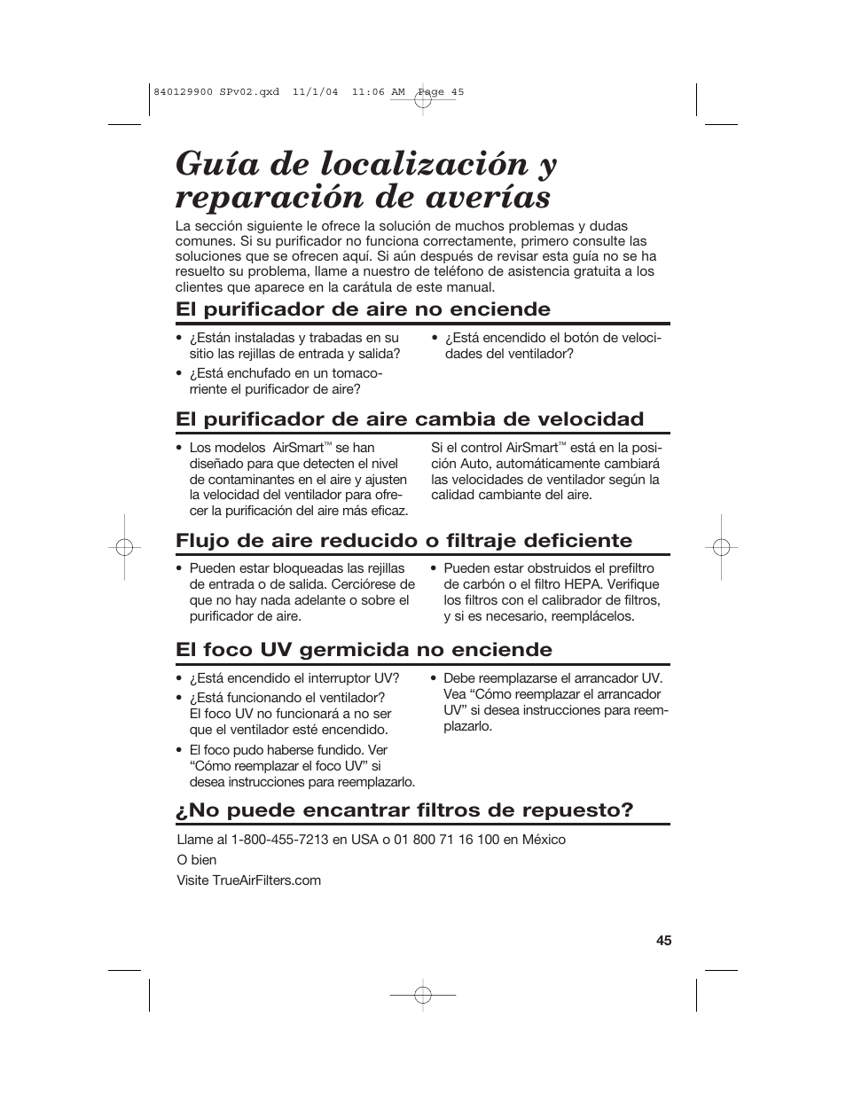 Guía de localización y reparación de averías, Flujo de aire reducido o filtraje deficiente, El foco uv germicida no enciende | El purificador de aire no enciende, El purificador de aire cambia de velocidad, No puede encantrar filtros de repuesto | Hamilton Beach 04161 User Manual | Page 45 / 48