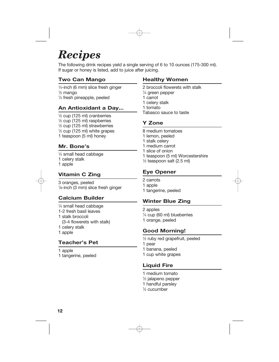 Recipes, Two can mango, An antioxidant a day | Mr. bone’s, Vitamin c zing, Calcium builder, Teacher’s pet, Healthy women, Y zone, Eye opener | Hamilton Beach 840148101 User Manual | Page 12 / 44