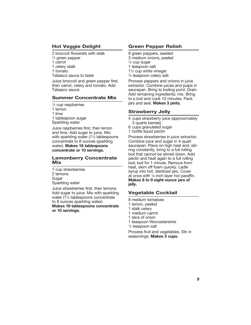 Hot veggie delight, Summer concentrate mix, Lemonberry concentrate mix | Green pepper relish, Strawberry jelly, Vegetable cocktail | Hamilton Beach 840097100 User Manual | Page 9 / 10