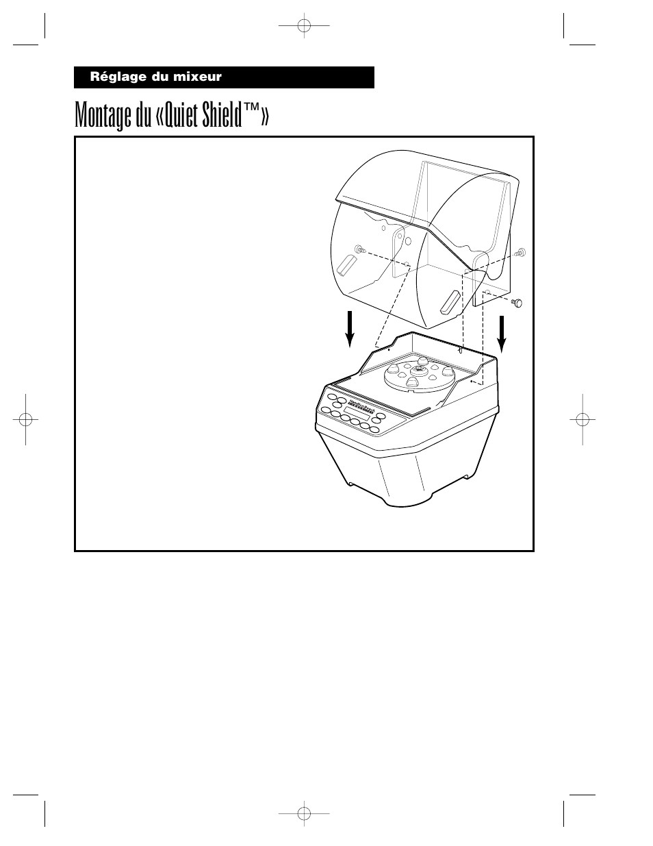 Montage du «quiet shield | Hamilton Beach Summit Series User Manual | Page 20 / 152