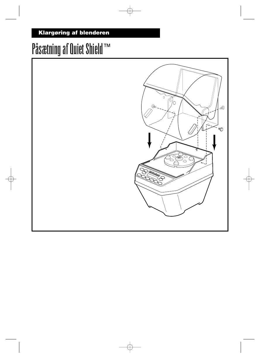 Påsætning af quiet shield | Hamilton Beach Summit Series User Manual | Page 92 / 152