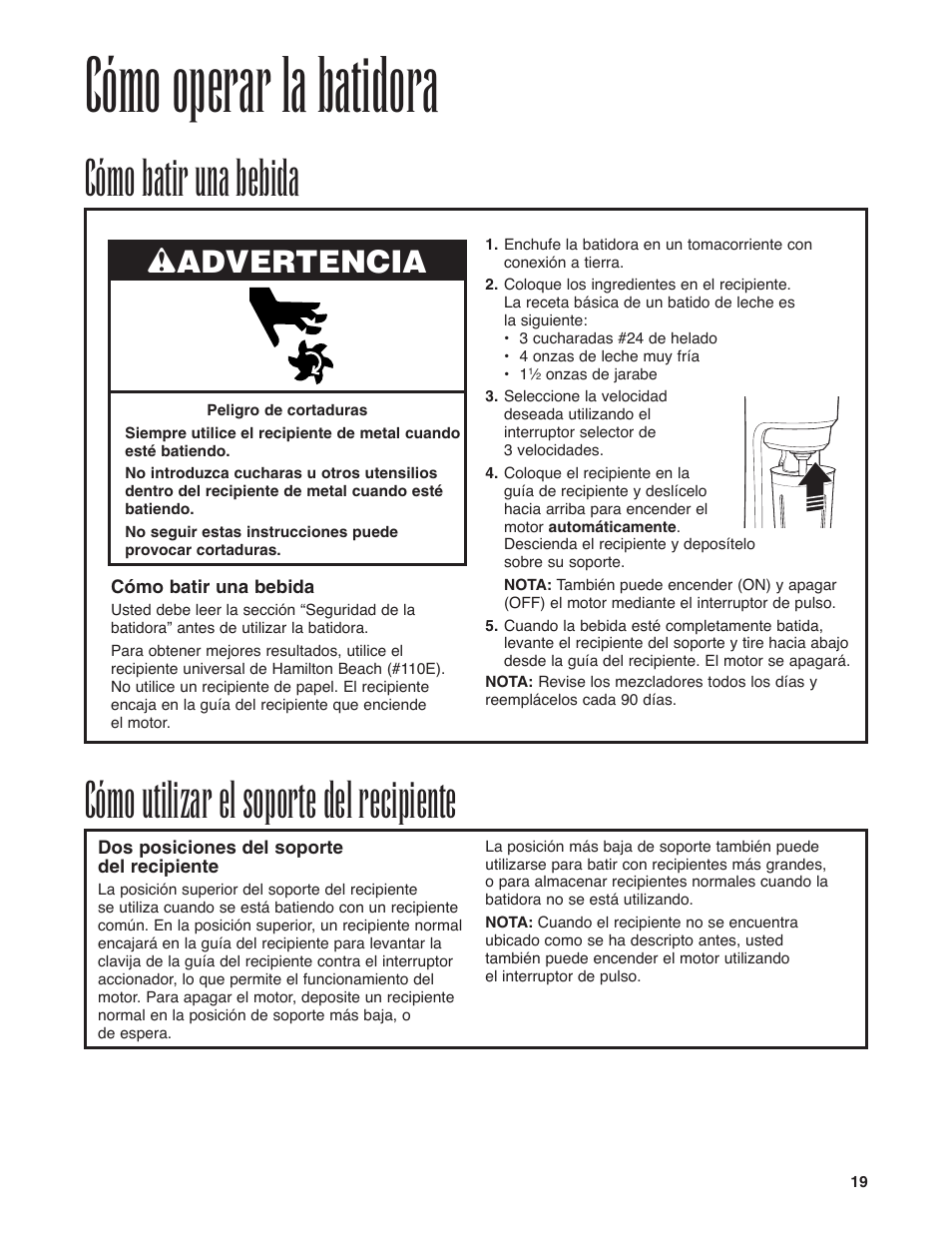 Cómo operar la batidora, Cómo batir una bebida, Cómo utilizar el soporte del recipiente | Wadvertencia | Hamilton Beach Drink Mixer User Manual | Page 19 / 24