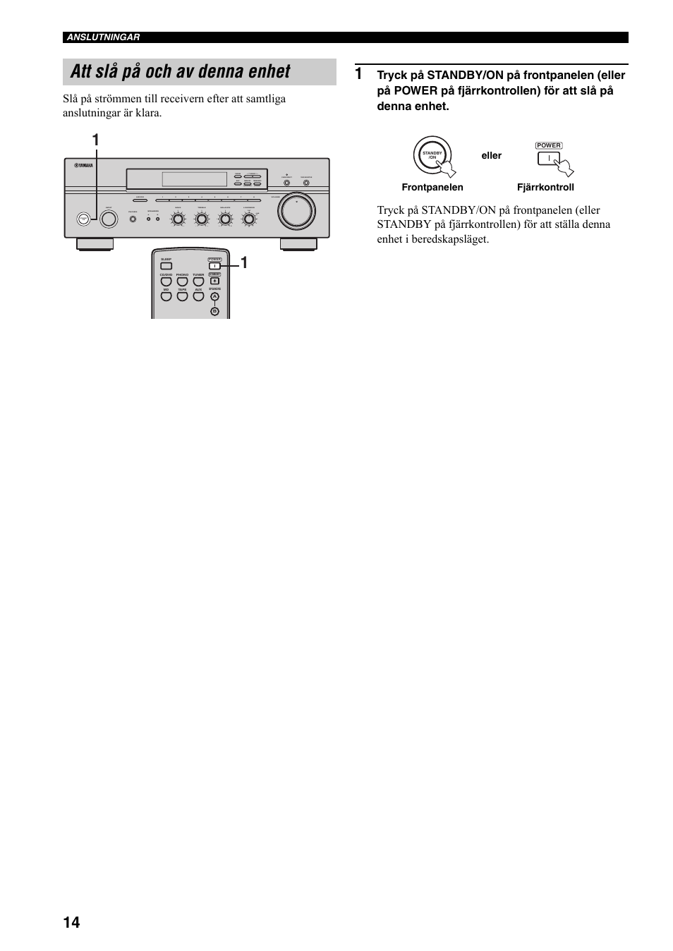 Att slå på och av denna enhet, Se sidan 14, Man'l/auto fm | Auto/man'l, Frontpanelen fjärrkontroll eller | Yamaha RX-397 User Manual | Page 118 / 206