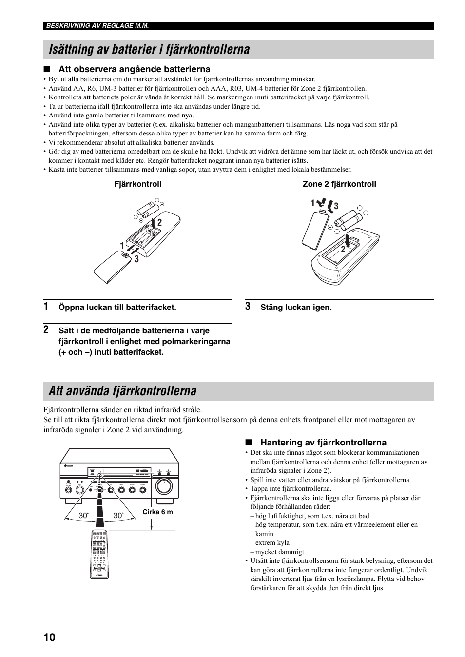 Isättning av batterier i fjärrkontrollerna, Att använda fjärrkontrollerna, Att observera angående batterierna | Hantering av fjärrkontrollerna | Yamaha RX-797 User Manual | Page 144 / 266