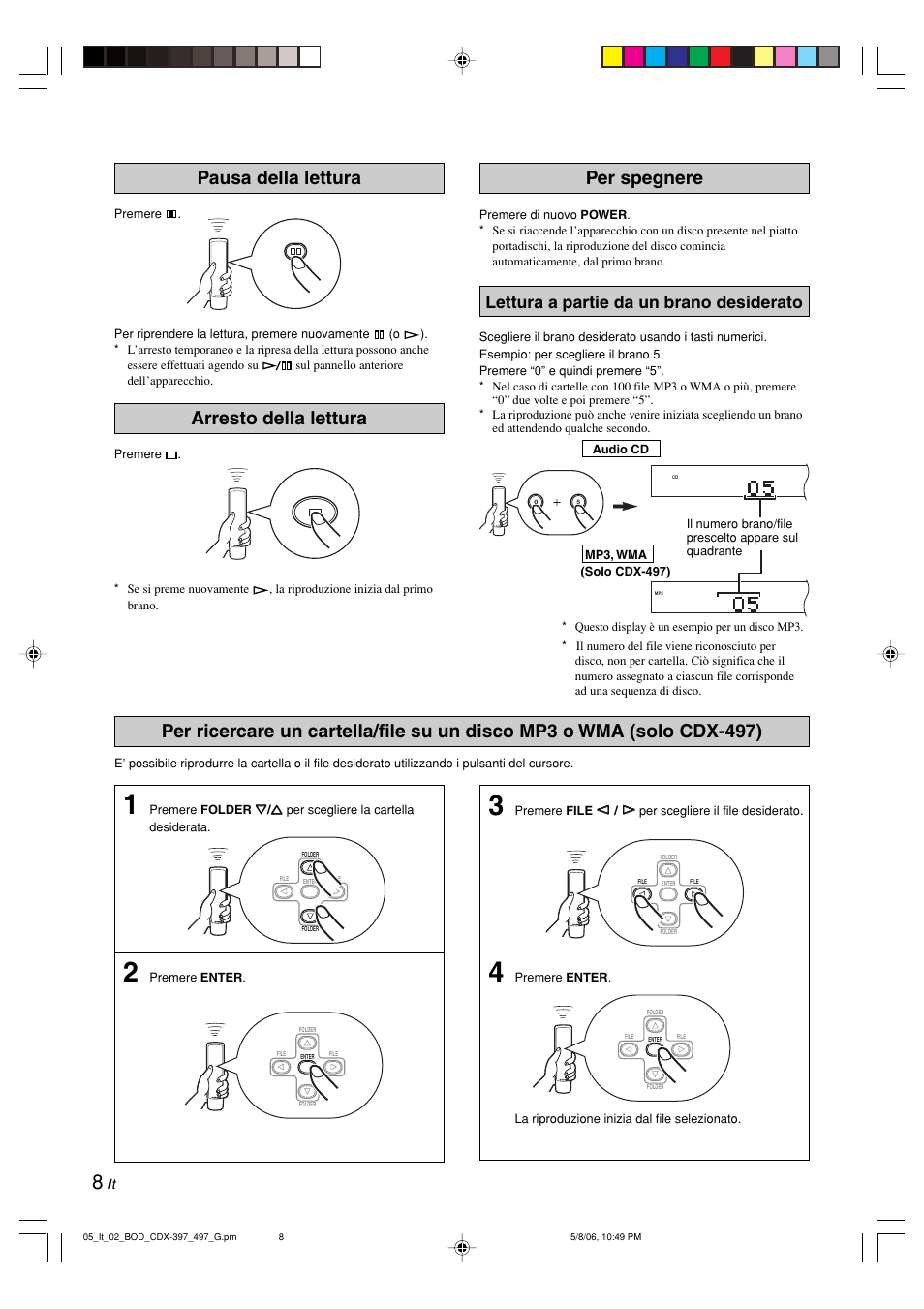 Pausa della lettura, Arresto della lettura, Per spegnere | Lettura a partie da un brano desiderato | Yamaha CDX-497 User Manual | Page 110 / 228
