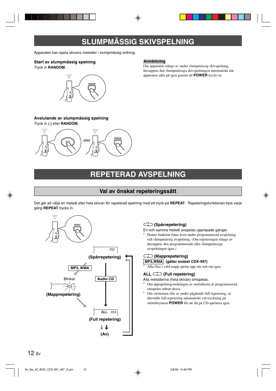 Slumpmässig skivspelning, Repeterad avspelning, Val av önskat repeteringssätt | Yamaha CDX-497 User Manual | Page 89 / 228