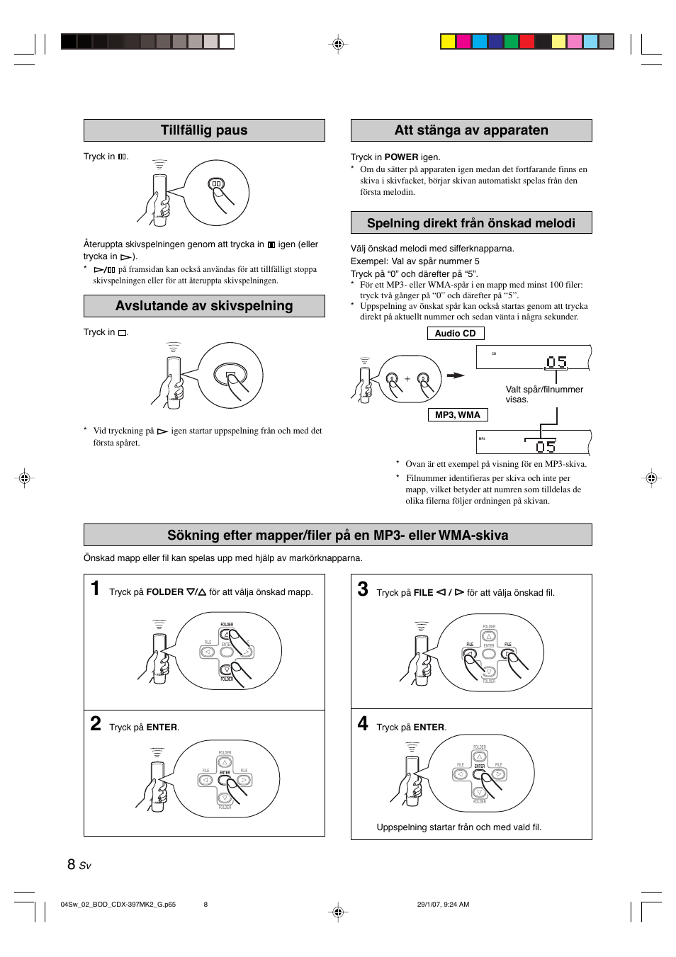 Tillfällig paus, Avslutande av skivspelning, Att stänga av apparaten | Spelning direkt från önskad melodi | Yamaha CDX-397MK2 User Manual | Page 85 / 228