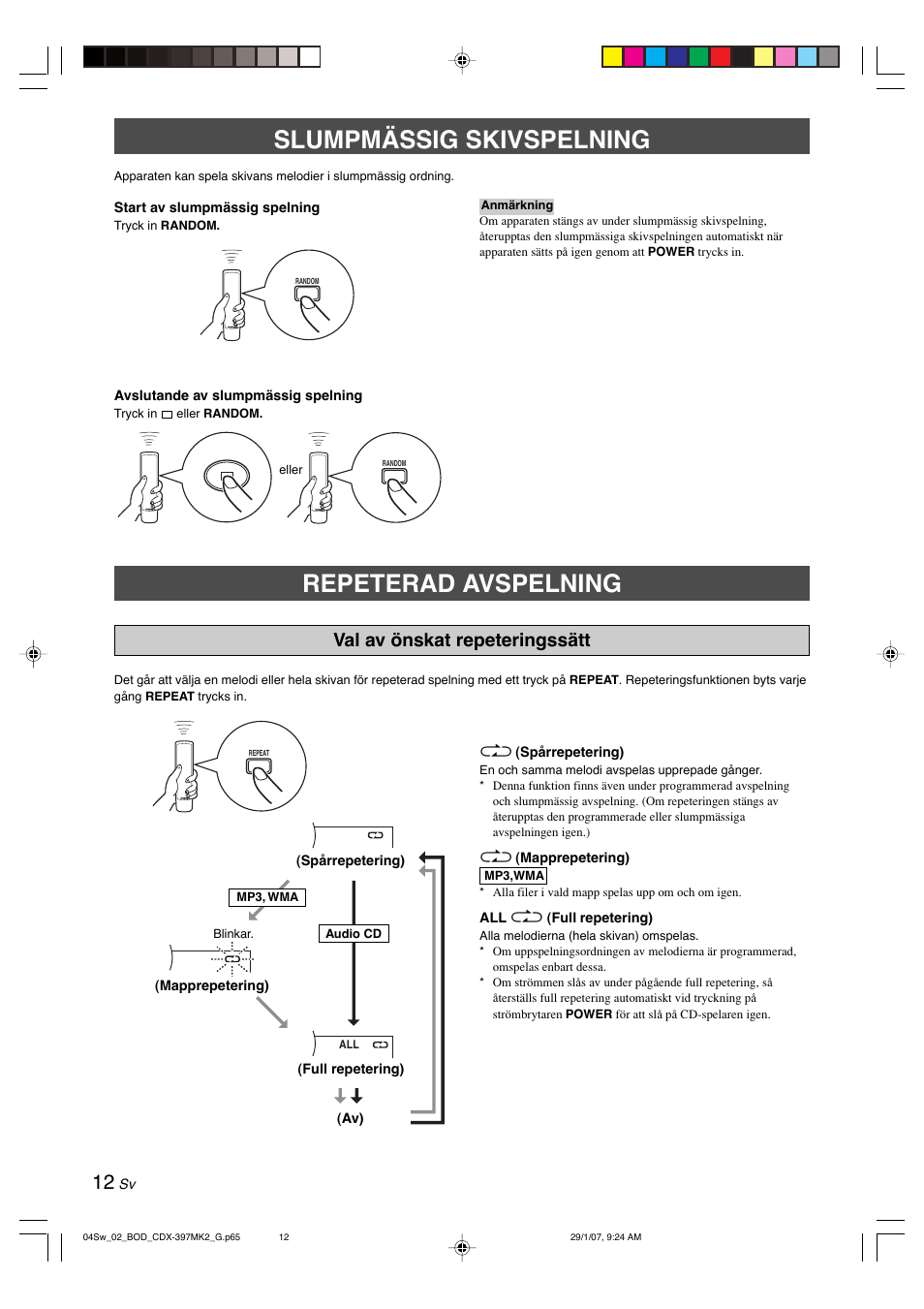 Slumpmässig skivspelning, Repeterad avspelning, Val av önskat repeteringssätt | Yamaha CDX-397MK2 User Manual | Page 89 / 228