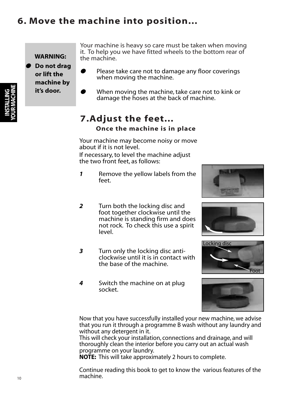 Adjust the feet, Move the machine into position | Hotpoint Aquarius Range WMS39 User Manual | Page 10 / 24