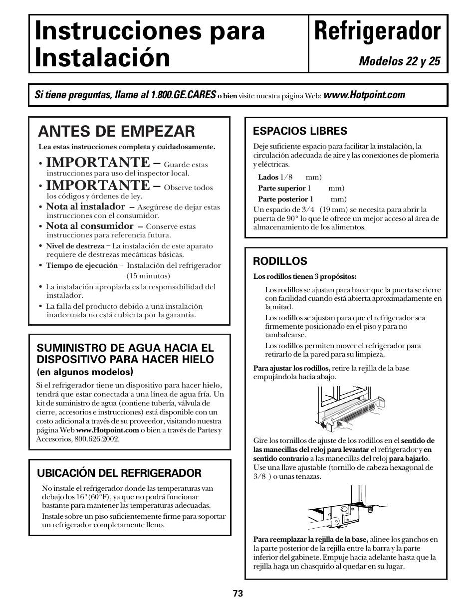 Preparación para instalar el refrigerador, Preparación para, Instalar el refrigerador , 74 | Instrucciones para refrigerador instalación, Antes de empezar, Importante, Modelos 22 y 25, Si tiene preguntas, llame al 1.800.ge.cares, Ubicación del refrigerador, Espacios libres | Hotpoint 22 User Manual | Page 73 / 88