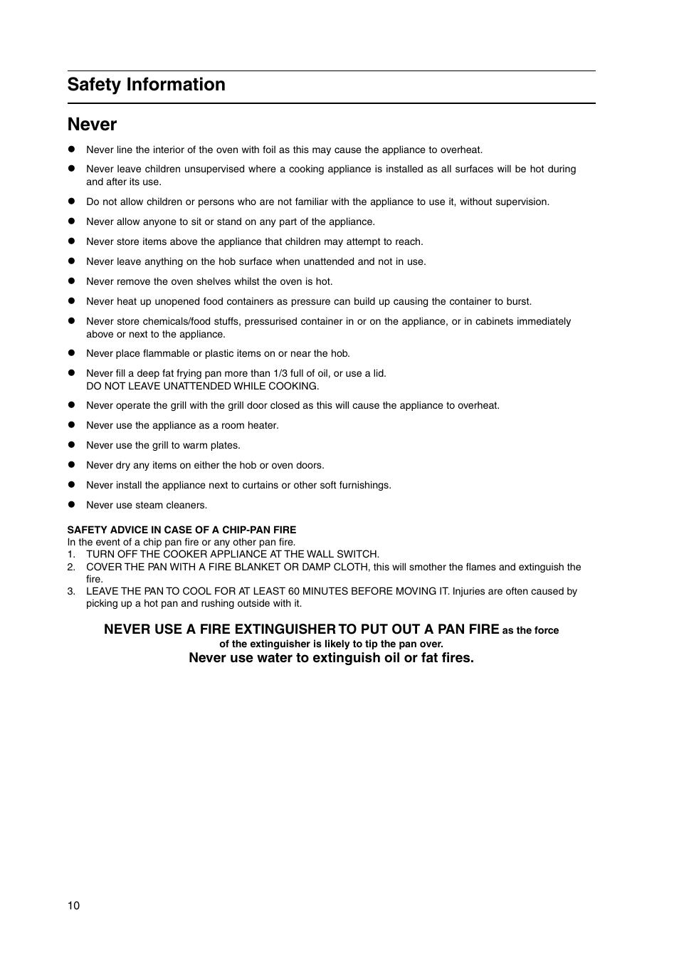Safety information never, Never use water to extinguish oil or fat fires | Hotpoint HW170GW User Manual | Page 10 / 24