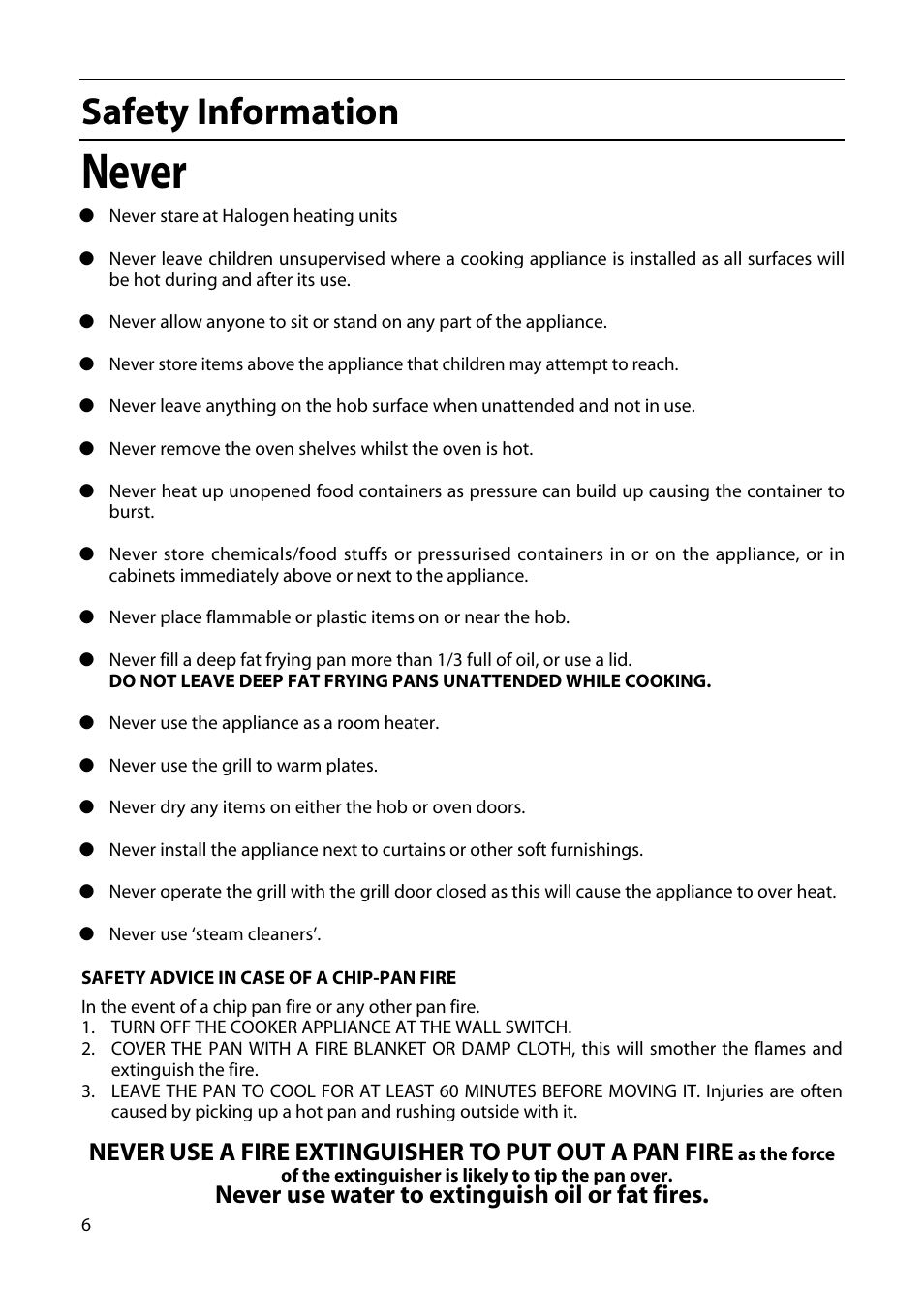 Never, Safety information, Never use water to extinguish oil or fat fires | Hotpoint EW85 User Manual | Page 6 / 40