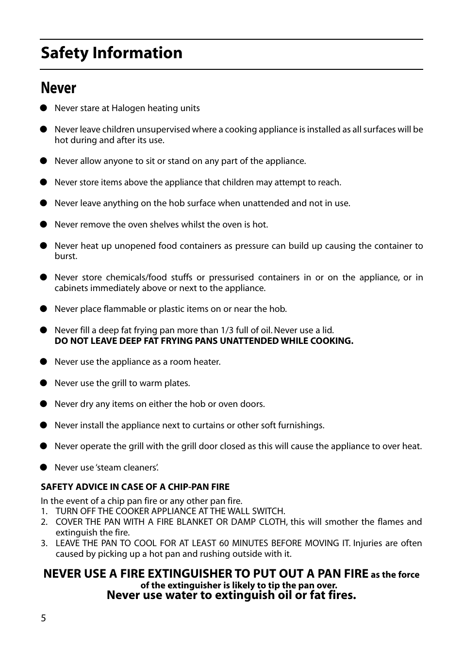 Safety information, Never, Never use water to extinguish oil or fat fires | Hotpoint C362E User Manual | Page 6 / 44