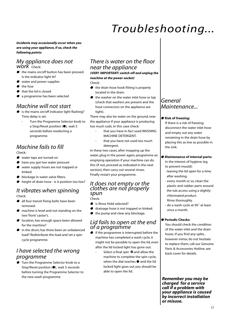 Troubleshooting, My appliance does not work, Machine will not start | Machine fails to fill, It vibrates when spinning, I have selected the wrong programme, There is water on the floor near the appliance, Lid fails to open at the end of a programme, General maintenance | Hotpoint WMTL80 User Manual | Page 17 / 20