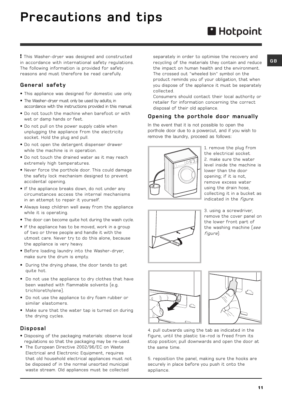 Precautions and tips, General safety, Disposal | Opening the porthole door manually | Hotpoint WDF740A User Manual | Page 11 / 16