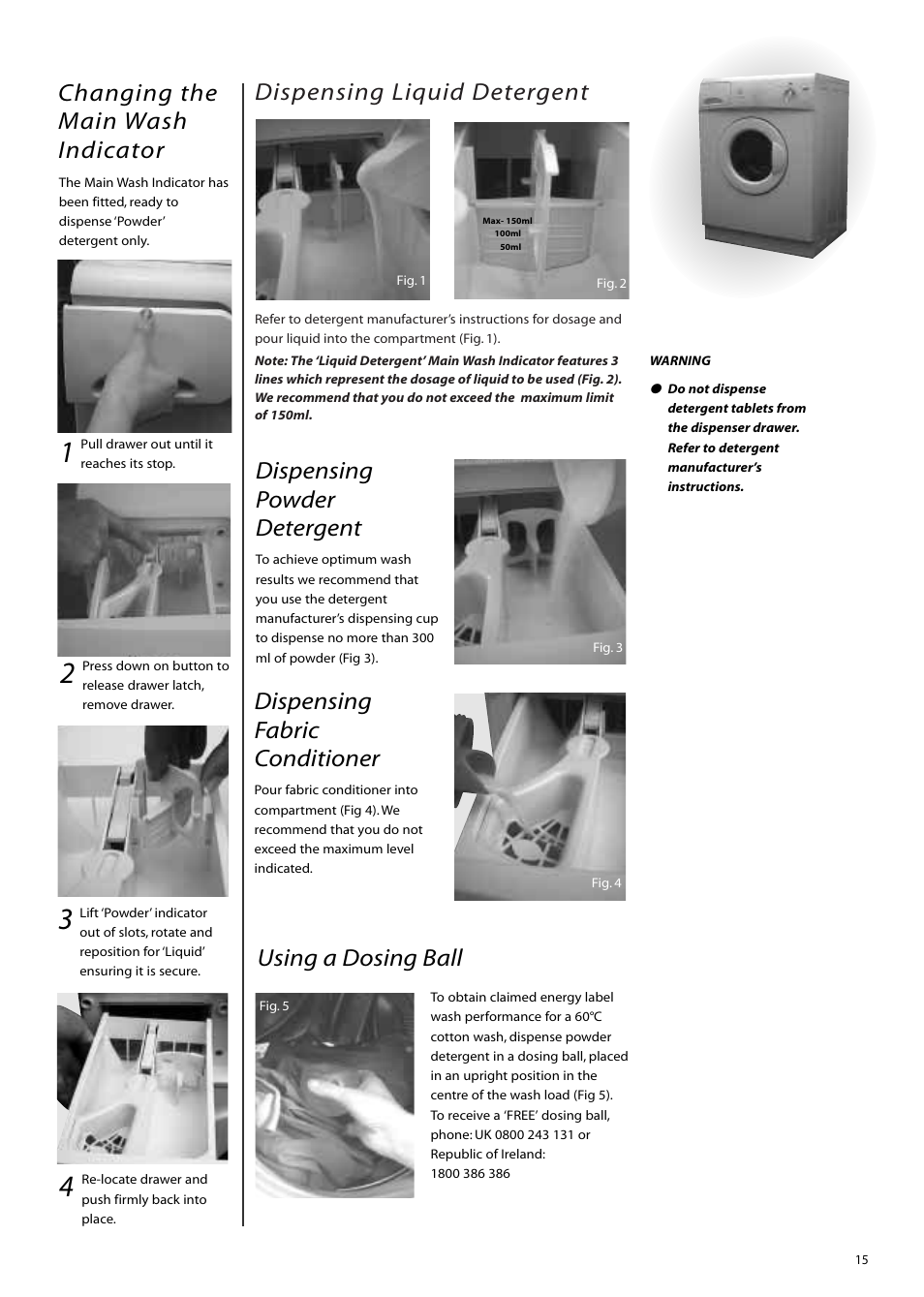 Dispensing liquid detergent, Dispensing powder detergent, Dispensing fabric conditioner | Hotpoint WM51 User Manual | Page 15 / 20