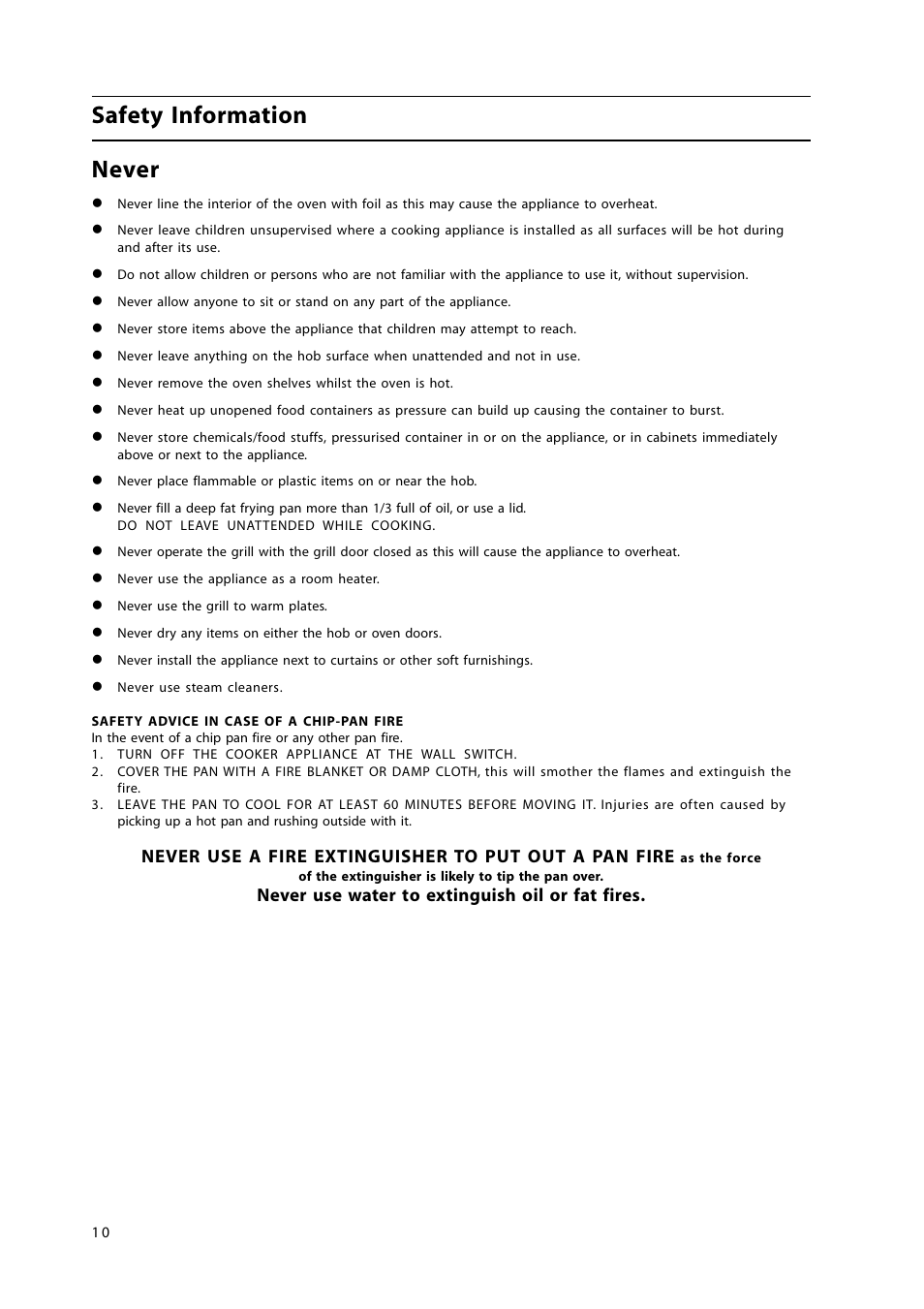 Safety information never, Never use water to extinguish oil or fat fires | Hotpoint HW150GW User Manual | Page 10 / 24