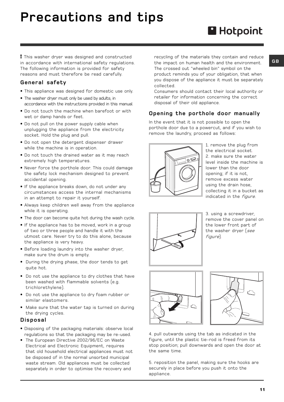 Precautions and tips, General safety, Disposal | Opening the porthole door manually | Hotpoint WDD740 User Manual | Page 11 / 16