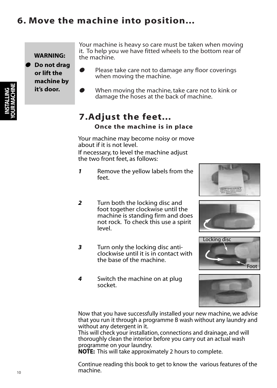 Adjust the feet, Move the machine into position | Hotpoint Aquarius Range WMA48 User Manual | Page 10 / 24