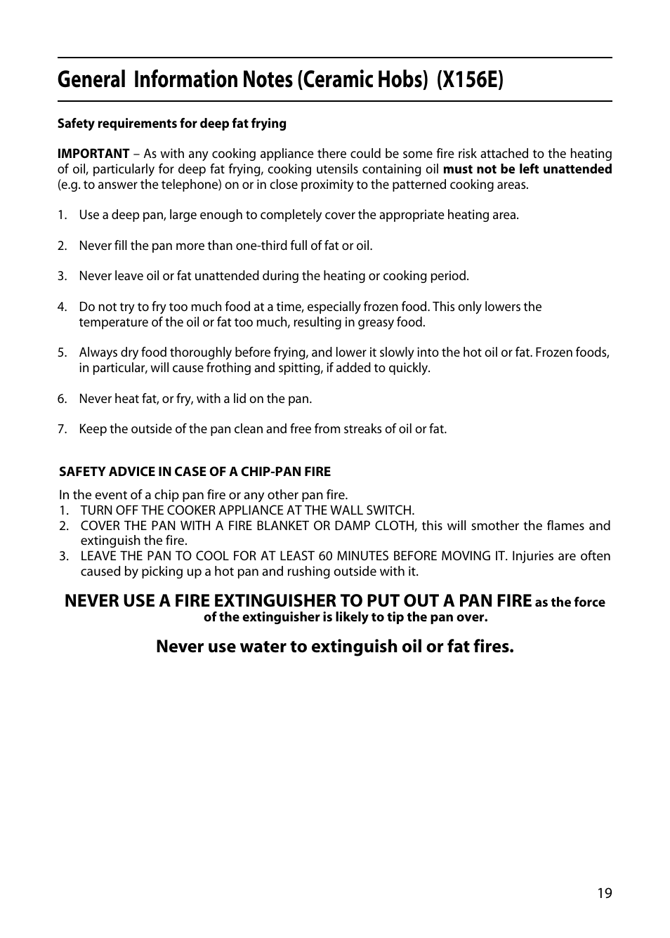 Never use water to extinguish oil or fat fires | Hotpoint X153E User Manual | Page 19 / 40