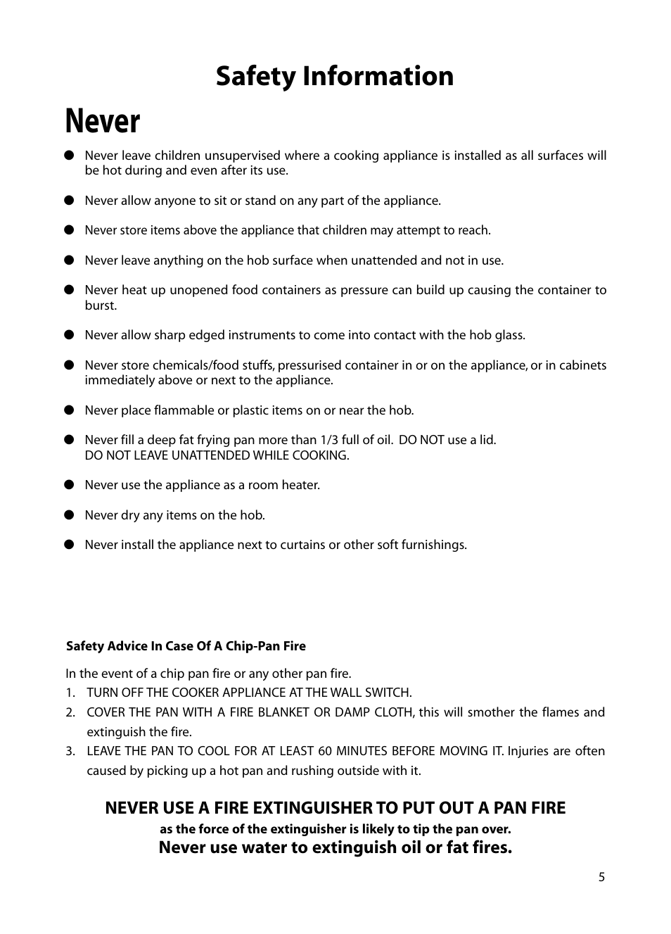 Never, Safety information, Never use water to extinguish oil or fat fires | Hotpoint BE72 User Manual | Page 5 / 24
